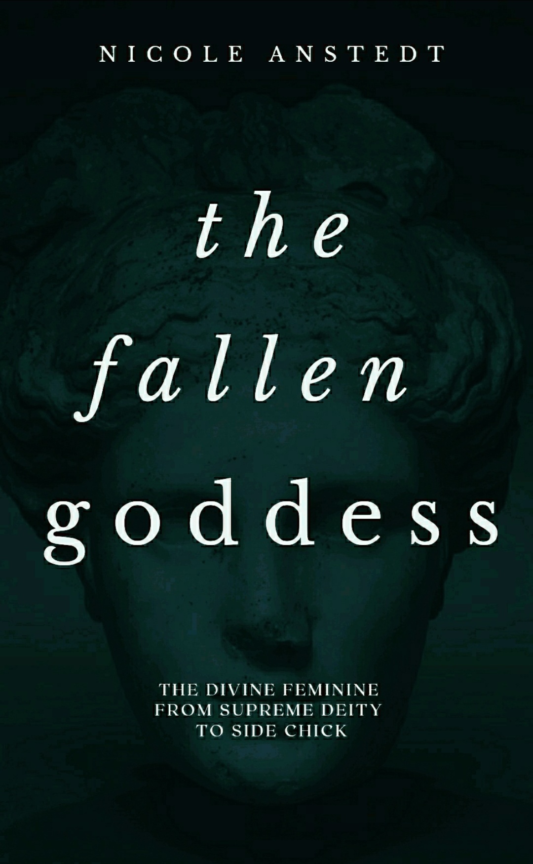 The Fallen Goddess by Nicole Anstedt